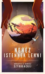 Icon image Nehéz Istennek lenni