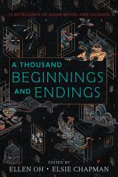 Icon image A Thousand Beginnings and Endings