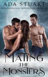 Icon image Mating the Monsters: Dubcon MMF Erotic Wolf Shifter Romance