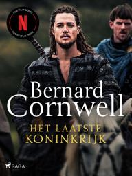 Icon image Het laatste koninkrijk: Volume 1