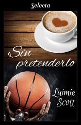 Icon image Sin pretenderlo (Bolonia 4)