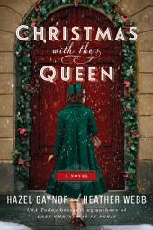 Icon image Christmas with the Queen: A Novel