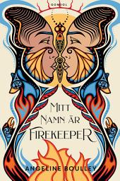 Icon image Mitt namn är Firekeeper
