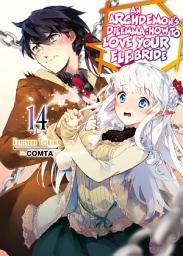 Icon image An Archdemon's Dilemma: How to Love Your Elf Bride
