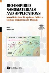 Icon image Bio-Inspired Nanomaterials and Applications: Nano Detection, Drug/Gene Delivery, Medical Diagnosis and Therapy