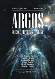 Icon image ARGOS SF&F numărul 7, aprilie 2014: Argos Science Fiction & Fantasy Magazine