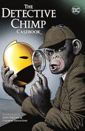 Icon image The Detective Chimp Casebook