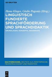 Icon image Linguistisch fundierte Sprachförderung und Sprachdidaktik: Grundlagen, Konzepte, Desiderate