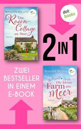 Icon image Das Rosencottage am Meer & Hollywell Hearts: Die kleine Farm am Meer: Zwei Cosy-Romance-Bestseller in einem eBook