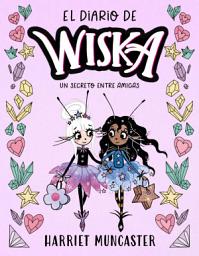 Icon image El diario de Wiska 2 - Un secreto entre amigas