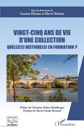 Icon image Vingt cinq ans de vie d'une collection: Quelle (s) histoire (s) en formation ?