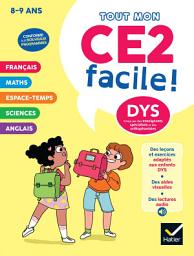 Icon image Mon CE2 facile ! Adapté aux enfants DYS ou en difficulté d'apprentissage - 8/9 ans: Leçons et exercices corrigés accessibles à tous