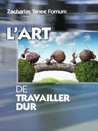 Icon image L’art de Travailler Dur