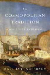 Icon image The Cosmopolitan Tradition: A Noble but Flawed Ideal