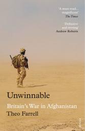 Icon image Unwinnable: Britain’s War in Afghanistan
