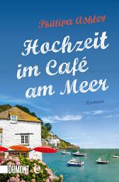 Icon image Hochzeit im Café am Meer: Roman