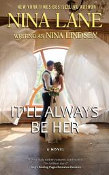 Icon image It'll Always Be Her (Adam & Bee): A small town feel-good romance