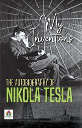 Icon image The Inventions Researches and Writings of Nikola Tesla