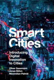 Icon image Smart Cities: Introducing Digital Innovation to Cities