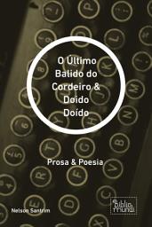 Icon image O Último Balido do Cordeiro & Doido Doído: Prosa & Poesia