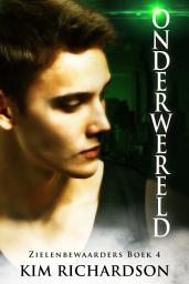 Icon image Onderwereld, Zielenbewaarders Boek 4