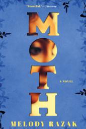 Icon image Moth: A Novel