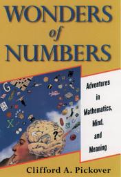 Icon image Wonders of Numbers: Adventures in Mathematics, Mind, and Meaning