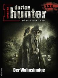 Icon image Dorian Hunter 133: Der Wahnsinnige