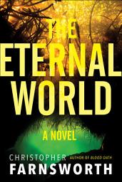 Icon image The Eternal World: A Novel