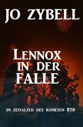 Icon image Lennox in der Falle: Das Zeitalter des Kometen #28