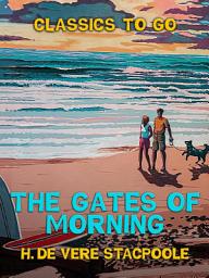 Icon image The Gates of Morning: Restored Classics to Go Edition