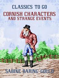 Icon image Cornish Characters and Strange Events: Restored Classics to Go Edition