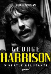 Icon image George Harrison: O Beatle Relutante