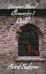 Icon image Dragon Blood Chronicles 1: Oath: (Young Adult Urban Fantasy Dragon Shifters)