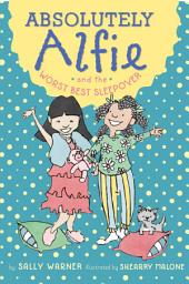 Icon image Absolutely Alfie and the Worst Best Sleepover