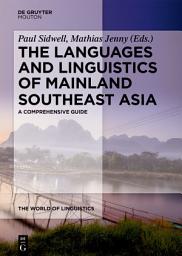 Icon image The Languages and Linguistics of Mainland Southeast Asia: A comprehensive guide