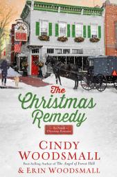 Icon image The Christmas Remedy: An Amish Christmas Romance