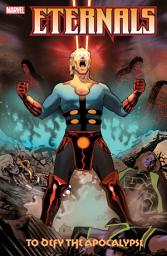 Icon image Eternals (2008): To Defy The Apocalypse