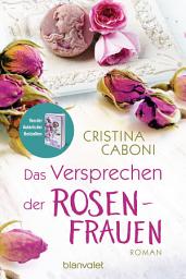 Icon image Das Versprechen der Rosenfrauen: Roman