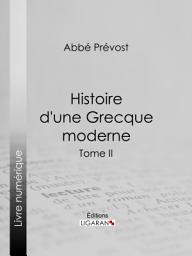 Icon image Histoire d'une Grecque moderne: Tome II, Volume 2