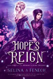 Icon image Hope's Reign: Memory's Wake Trilogy Book 2