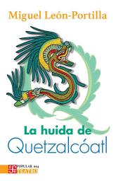Icon image La huida de Quetzalcóatl