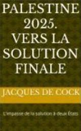 Icon image Palestine 2025. Vers la solution finale