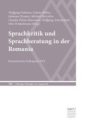 Icon image Sprachkritik und Sprachberatung in der Romania: Romanistisches Kolloquium XXX
