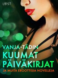 Icon image Vanja-tädin kuumat päiväkirjat ja muita eroottisia novelleja