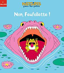 Icon image Non, Feufollette !