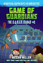 Icon image The S.Q.U.I.D. Squad: An Unofficial Graphic Novel for Minecrafters