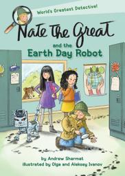 Icon image Nate the Great and the Earth Day Robot