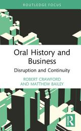 Icon image Oral History and Business: Disruption and Continuity