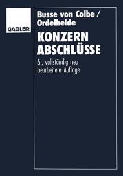 Icon image Konzernabschlüsse: Rechnungslegung für Konzerne nach betriebswirtschaftlichen Grundsätzen und gesetzlichen Vorschriften, Ausgabe 6
